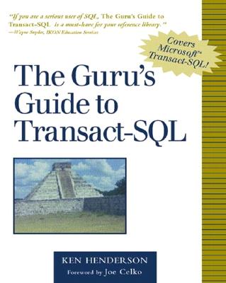 The Guru's Guide to Transact-Sql - Henderson, Ken