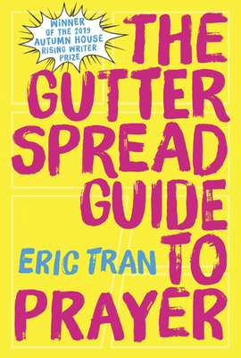 The Gutter Spread Guide to Prayer - Tran, Eric
