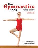 The Gymnastics Book: The Young Performer's Guide to Gymnastics