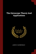 The Gyroscope Theory And Applications