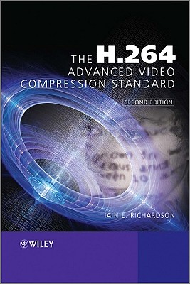 The H.264 Advanced Video Compression Standard - Richardson, Iain E