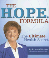 The H.O.P.E Formula: The Ultimate Health Secret - Watson, Brenda, C.N.C., and Stockton, Suzin