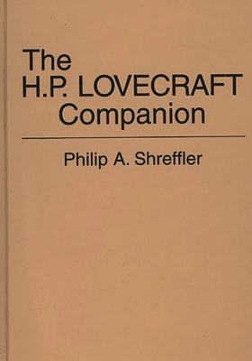 The H. P. Lovecraft Companion - Shreffler, Philip A