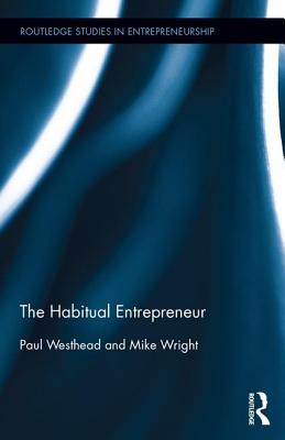 The Habitual Entrepreneur - Westhead, Paul, and Wright, Mike