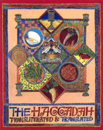 The Haggadah: Transliterated & Translated with Instructions & Commentary