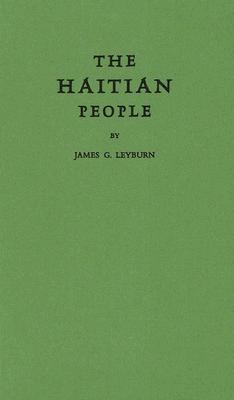 The Haitian People - Leyburn, James Graham