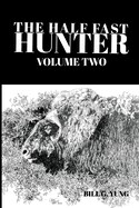 The Half Fast Hunter, Volume Two