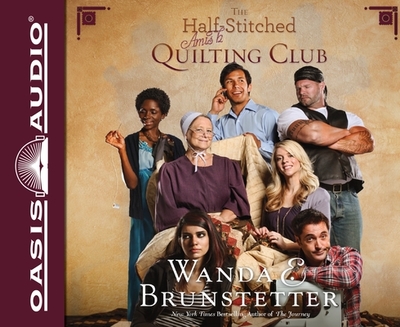 The Half-Stitched Amish Quilting Club - Brunstetter, Wanda E, and Ertl, Renee (Narrator)