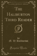 The Haliburton Third Reader (Classic Reprint)