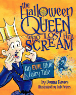 The Halloween Queen Who Lost Her Scream: An Evil Blue Fairy Tale