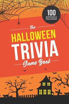 The Halloween Trivia Game Book: 100 Questions about the Holiday's History, Movies, and Pop Culture - Zimmers, Jenine