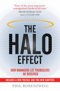 The Halo Effect: How Managers let Themselves be Deceived - Rosenzweig, Phil