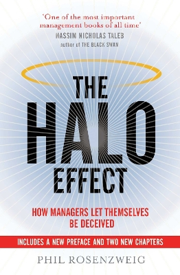 The Halo Effect: How Managers let Themselves be Deceived - Rosenzweig, Phil