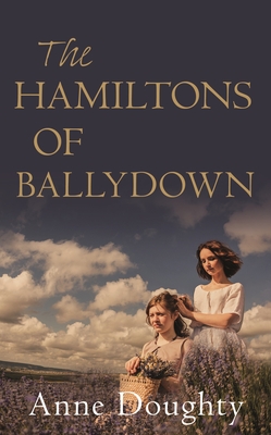 The Hamiltons of Ballydown - Doughty, Anne