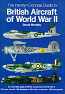 The Hamlyn concise guide to British aircraft of World War II - Mondey, David