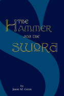 The Hammer and the Sword - Green, Jason M