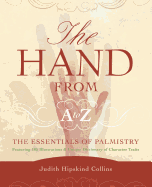 The Hand from A-Z: The Essentials of Palmistry