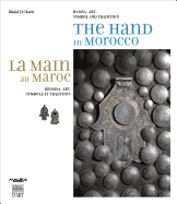 The Hand in Morocco: Hamsa, Art, Symbol and Tradition