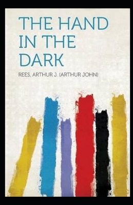 The Hand in the Dark illustrated - Rees, Arthur John