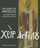 The Hand of Angelos: An Icon Painter in Venetian Crete
