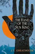 The Hand of the Sun King: Book One
