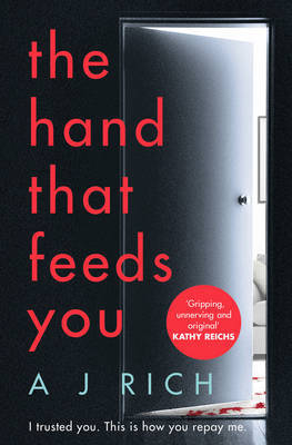 The Hand That Feeds You - Rich, A.J.