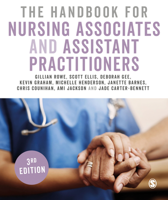 The Handbook for Nursing Associates and Assistant Practitioners - Rowe, Gillian, and Ellis, Scott, and Gee, Deborah