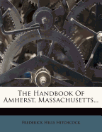 The Handbook of Amherst, Massachusetts