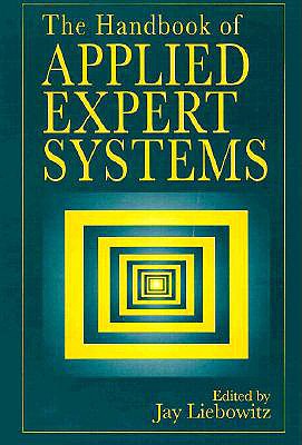The Handbook of Applied Expert Systems - Liebowitz, Jay (Editor)