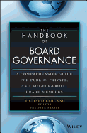 The Handbook of Board Governance: A Comprehensive Guide for Public, Private, and Not-For-Profit Board Members