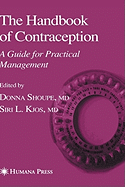 The Handbook of Contraception: A Guide for Practical Management - Shoupe, Donna