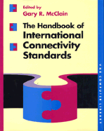 The Handbook of International Connectivity Standards - McClain, Gary, and Fortier, Paul (Foreword by)