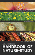 The Handbook Of Nature Study in Color - Wildflowers, Weeds & Cultivated Crops