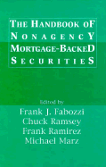 The Handbook of Nonagency Mortage-Backed Securities - Fabozzi, Frank J, PhD, CFA, CPA (Editor), and Ramsey, Chuck (Editor), and Marz, Michael J (Editor)