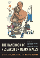 The Handbook of Research on Black Males: Quantitative, Qualitative, and Multidisciplinary