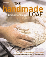 The Handmade Loaf: The book that started a baking revolution