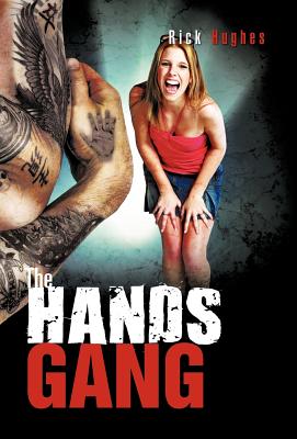 The Hands Gang - Hughes, Rick