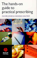 The Hands-On Guide to Practical Prescribing