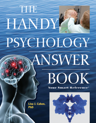 The Handy Psychology Answer Book - Cohen, Lisa J