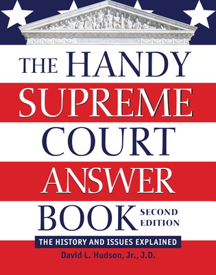 The Handy Supreme Court Answer Book: The History and Issues Explained - Hudson, David L