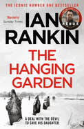 The Hanging Garden: The #1 bestselling series that inspired BBC One's REBUS