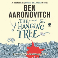 The Hanging Tree: Book 6 in the #1 bestselling Rivers of London series