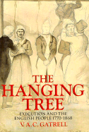 The Hanging Tree: Execution and the English People 1770-1868