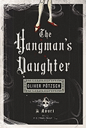 The Hangman's Daughter: A Historical Daughter
