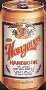 The Hangover Handbook: 101 Cures for Humanity's Oldest Malady