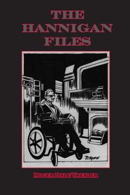 The Hannigan Files - Trexler, Roger Dale