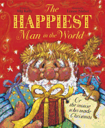 The Happiest Man in the World: Or the Mouse Who Made Christmas