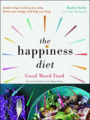 The Happiness Diet - Kelly, Rachel