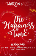 The Happiness Tune: When You Think You've Played Every Song, Remember This: There's Another