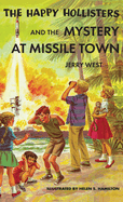 The Happy Hollisters and the Mystery at Missile Town: HARDCOVER Special Edition